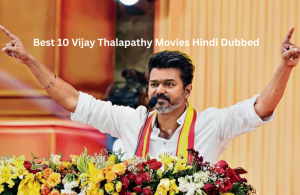 Must-See: Best 10 Vijay Thalapathy Movies Hindi Dubbed for Hindi Fans