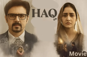 Haq Movie Image.png