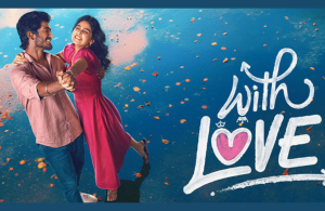 With Love Movie Review: Know Overview, Cast Members and the Storyline of the Movie
